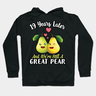 Husband And Wife 19 Years Later And We're Still A Great Pear Hoodie